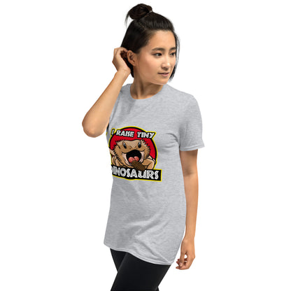 I Raise Tiny Dinosaurs Unisex T-Shirt